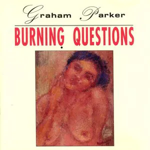 Pochette de Burning Questions de Graham Parker