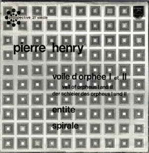 Pochette de Voile D'Orphée I Et II / Entité / Spirale de Pierre Henry