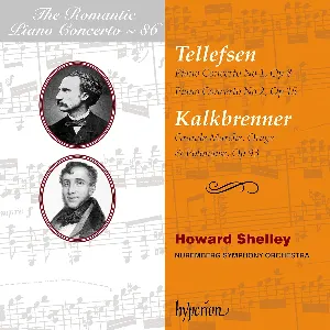 Pochette The Romantic Piano Concerto, Vol. 86: Tellefsen, Kalkbrenner