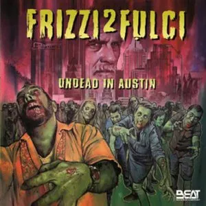 Pochette de Frizzi 2 Fulci: Undead In Austin de Fabio Frizzi