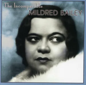 Pochette de The Incomparable de Mildred Bailey