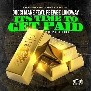 Pochette de Time To Get Paid de Gucci Mane