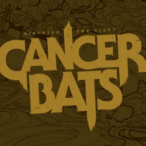 Pochette de Birthing the Giant de Cancer Bats