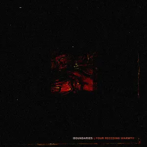 Pochette de Your Receding Warmth de Boundaries