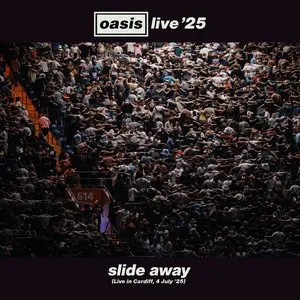 Pochette de Slide Away (live in Cardiff, 4 July ’25) de Oasis