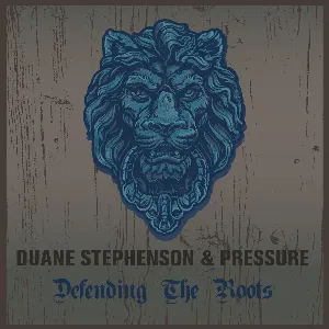 Pochette Duane Stephenson & Pressure Defending The Roots