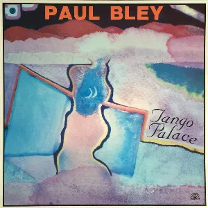Pochette de Tango Palace de Paul Bley