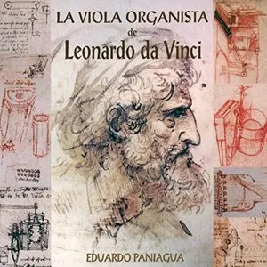 Pochette de La Viola Organista de Leonardo da Vinci de Eduardo Paniagua