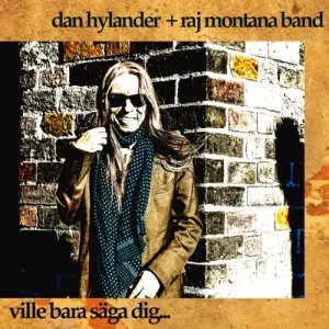 Pochette de Ville Bara Säga Dig... de Raj Montana Band - Dan Hylander