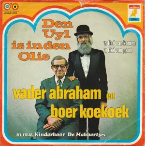Pochette de Den Uyl is in de olie / 'n Tied van komen, 'n tied van gaan de Vader Abraham