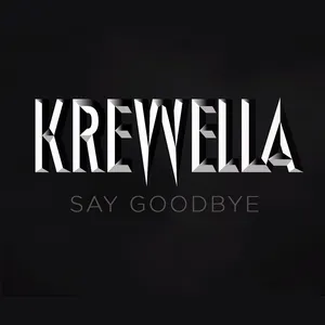 Pochette de Say Goodbye de Krewella