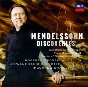 Pochette de Mendelssohn Discoveries de Roberto Prosseda - Felix Mendelssohn - Riccardo Chailly - Gewandhausorchester Leipzig