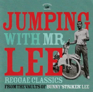 Pochette de Jumping With Mr Lee (Reggae Classics From the Vault of Bunny "Striker" Lee) de Bunny Lee