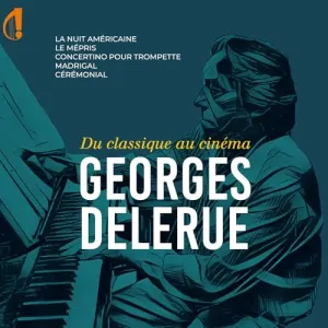 Pochette de Du classique au cinéma de Georges Delerue