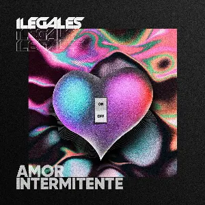 Pochette de Amor intermitente de Ilegales