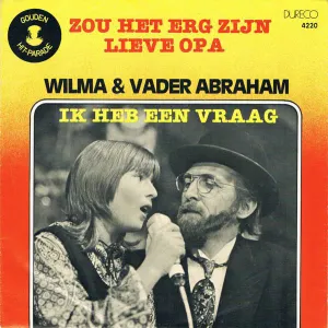 Pochette de Zou het erg zijn lieve opa / Ik heb een vraag de Vader Abraham