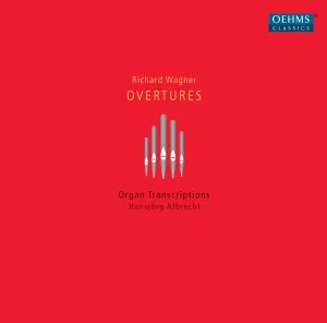 Pochette de Organ Transcriptions: Overtures de Hansjörg Albrecht - Richard Wagner