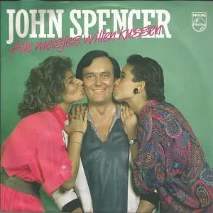 Pochette de Alle meisjes willen kussen / Kom dicht bij mij de John Spencer
