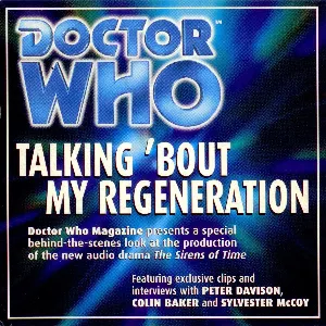 Pochette de Doctor Who: Talking ’Bout My Regeneration - The Making of The Sirens of Time de Peter Davison - Colin Baker - Sylvester McCoy