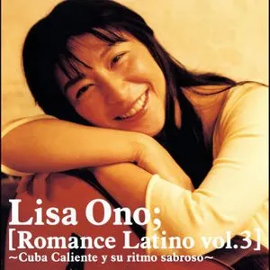 Pochette de Romance latino, vol. 3 ～Cuba caliente y su ritmo sabroso～ de Lisa Ono