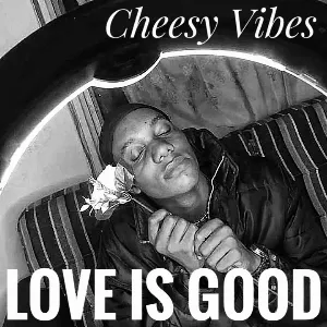 Pochette de Love Is Good de Cheesy Vibes