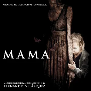 Pochette de Mama (Original Motion Picture Soundtrack) de Fernando Velázquez