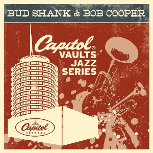 Pochette de The Capitol Vaults Jazz Series: Bud Shank & Bob Cooper de Bud Shank