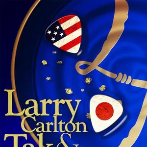 Pochette Larry Carlton & Tak Matsumoto LIVE 2010 “TAKE YOUR PICK” at BLUE NOTE TOKYO