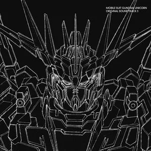 Pochette de MOBILE SUIT GUNDAM UNICORN ORIGINAL SOUNDTRACK 3 de Hiroyuki Sawano
