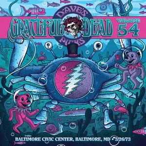 Pochette de Dave’s Picks, Volume 54: Baltimore Civic Center, Baltimore, MD · 3/26/73 de Grateful Dead