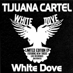 Pochette de White Dove de Tijuana Cartel