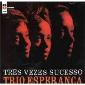 Pochette de Três Vezes Sucesso de Trio Esperança