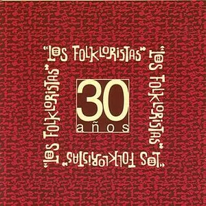 Pochette de 30 años de Los Folkloristas