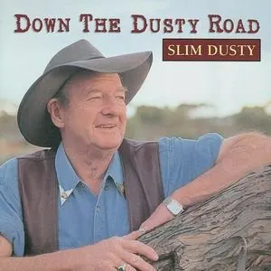 Pochette de Down the Dusty Road de Slim Dusty