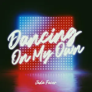 Pochette de Dancing On My Own de Jada Facer