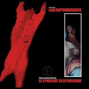 Pochette de Lebenspornografie de Le Syndicat Electronique