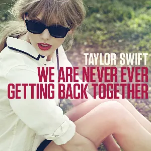 Pochette We Are Never Ever Getting Back Together