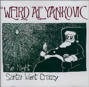 Pochette de The Night Santa Went Crazy de “Weird Al” Yankovic