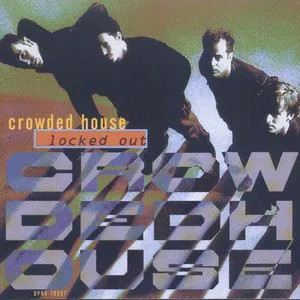 Pochette de Locked Out de Crowded House