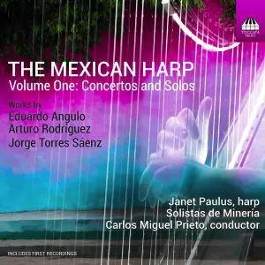 Pochette de The Mexican Harp, Volume One: Concertos and Solos de Carlos Miguel Prieto