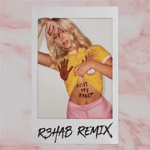 Pochette Ain’t My Fault (R3hab remix)