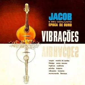 Pochette de Vibrações de Jacob do Bandolim