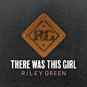 Pochette de There Was This Girl de Riley Green