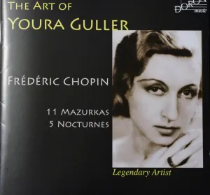 Pochette de The Art of Youra Guller – Frédéric Chopin: 11 Mazurkas, 5 Nocturnes de Fryderyk Chopin