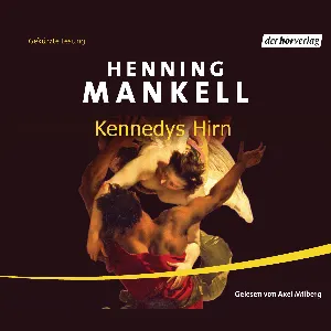Pochette de Kennedys Hirn de Henning Mankell - Axel Milberg