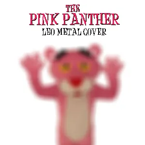 Pochette de The Pink Panther Theme (Metal Version) de Leo Moracchioli