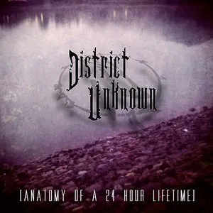 Pochette de Anatomy of a 24 Hour Lifetime de District Unknown