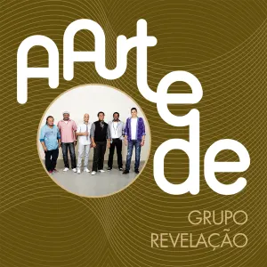 Pochette de A Arte De Grupo Revelação de Grupo Revelação