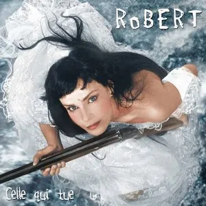 Pochette de Celle qui tue de RoBERT