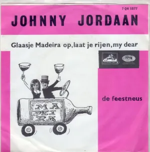 Pochette de Glaasje madeira op laat je rijen my dear / De feestneus de Johnny Jordaan